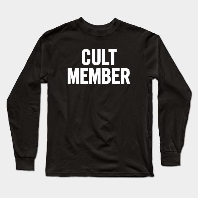 Cult Member Long Sleeve T-Shirt by sergiovarela